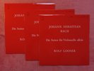 ROLF LOOSER '  J.S BACH . SUITEN FUR VIOLONCELLO ALEIN '  3ED.LIM 300 COPIES
