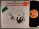 Max Frost And The Troopers  Shape Of Things To Come  Garage; Psych  Shrink Wrap