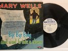 Mary Wells - Bye Bye Baby I Don't Want to Take a Chance - 1961 1st Press MLP-600