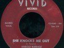 HAROLD BURRAGE She Knocks Me Out R&B ROCK'N'ROLL 45 on VIVID