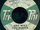 HARVEY Any Way You Wanta NORTHERN SOUL 45 on TRI-PHI