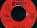 THE GOSPEL TRAVELERS There Are Times GOSPEL MOVER 45 on PEACE