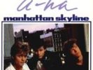 A-ha Manhattan Skyline 2 mixes , Whales (live) Euro 12