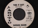 BARBARA MASON: Take It Easy / You Never Loved Me 45 Hear  (dj, a-side is VG & b