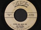 TWISTERS: Come Go With Me / Pretty Little Girl Next Door 45 (dj, lbl stains / f