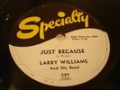ROCK R&B LARRY WILLIAMS Just Because / Let Me Tell You, Baby SPECIALTY 597 E+ OS