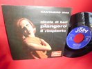 NICOLA DI BARI Piangerò 45rpm 7' + PS 1965 ITALY MINT- JOLLY