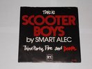 Scooter Boys/Soho By Smart Alec. 7 Inch Vinyl Single (45). B & C Records 1979.