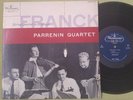 FRANCK - String Quartet In D major PARRENIN QUARTET XWN 18136 NM/NM