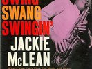 Jackie McLean “Swing, Swang, Swinging’” on Blue Note