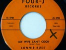 LONNIE RUSS 45 My Wife Can't Cook / Something Old... FOUR-J doo wop VG++ ws644