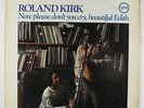 Roland Kirk - Now Please Don't You Cry LP - Verve - V6-8709 Stereo RVG