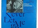 Stanley Turrentine - Never Let Me Go LP - Blue Note - BST 84129 Stereo RVG