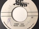 * BUMPS OAKLEY Cherry Baby/SOUL JUNIOR Out of My Mind ROCKSTEADY Up Town 45 HEAR