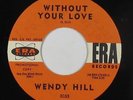 60s Soul 45 - Wendy Hill - Without Your Love - Era - mp3