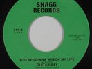 Crossover Soul 45 - Guitar Ray - You're Gonna Wreck My Life - Shagg - VG+ mp3