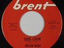 Northern Soul 45 - Breton Wood (Brenton Wood) - Good Lovin' - Brent - VG++ mp3