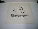 Tex - Make Me Dance With You/ 7
