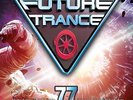 Future Trance Vol.77 - BOX SET - 3CD´s - NEU & OVP