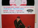 johnny hallyday rare ep  vogue 7824 tu parles trop sorti sans centreur+lang exc