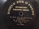 Disque Zon-O-Phone X-2010 [c.1900]  RIRE ET PLEURER sung by MERCADIER in Paris