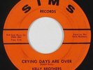 Northern Soul 45 - Kelly Brothers - Crying Days Are Over - Sims - VG+ mp3
