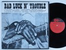 BAD LUCK N' TROUBLE Various ARHOOLIE LP VG+ mono