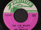 IMPALAS: Yes I'm Ready (back Walk) / Band Of Gold 45 Hear  (both sides mislable