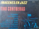 TINO CONTRERAS { IMAGENES EN JAZZ } LATIN JAZZ TROPICAL