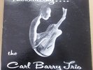 THE CARL BARRY TRIO Introducing ... LP PRIVATE PRESS JAZZ GUITAR TRIO ARTONE