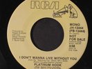 PLATINUM HOOK: I Don't Wanna Live Without You / Mono 45 (dj, rare on 7