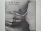 ALAN BOWN Stretching Out (Island ILPS 9163) RARE UK 1st Pressing EX++