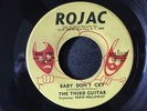 THE THIRD GUITAR BABY DON'T CRY  NEVER PLAYED 45  ORIGINAL ROJAC 123