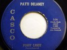 PATTI DELANEY 45 Penny Candy / Someone Elses' Arms CASCO teen VG Jr1154