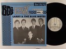 LARRY & THE BLUE NOTES Major Bill Tapes Vol. 1 LP on Big Beat VG++/NM