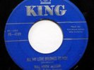 BULL MOOSE JACKSON 45 All my love belongs to you / I want a... KING  R&B ws660