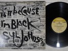 SYL JOHNSON IS IT BECAUSE I'M BLACK P-VINE PLP-3505 Japan VINYL LP