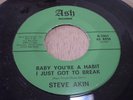 GARAGE-STEVE AKIN-BABY YOUR A HABIT I JUST GOT TO BREAK/TAKE YOUR TIME/ASH 6201