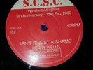 KENNY WELLS - ISN'T IT JUST A SHAME / CHANNEL 3 SWEETEST THING - S.C.S.C