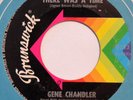 GENE CHANDLER There Was a Time BRUNSWICK 45 soul mod 7” VG++ HEAR mp3