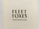 FLEET FOXES - YOUR PROTECTOR 7'' RECORD