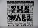 LP : THE Wall - Roger Watters ( live in Berlin . PINK FLOYD )