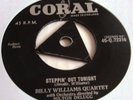 BILLY WILLIAMS QUARTET STEPPIN OUT TONIGHT* THERE I'VE SAID IT AGAIN 1958 CORAL