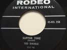 ROCKABILLY Ted Daigle SUPPER TIME Rodeo 45 very rare Canadian country bopper