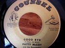 PATTY McCOY & THE RENEGADES - Good Bye - super clean 45 rpm - Counsel 116