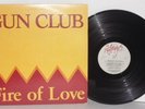 THE GUN CLUB Fire Of Love LP Vinyl Jeffrey Lee Pierce Preaching The Blues 1983