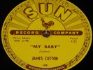 JAMES COTTON   MY BABY b/w STRAIGHTEN UP BABY   USA SUN 78 RPM E+ EX PLUS GRADE