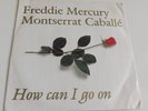 FREDDIE MERCURY MONTSERRAT CABALLE HOW CAN I GO ON 12