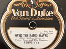 Van Dyke 81896 OVER THE RADIO WAVES Victor Rose & His Roamers  78 rpm fun  1930