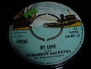 STRANGER AND PATSY-My Love VINYL 7